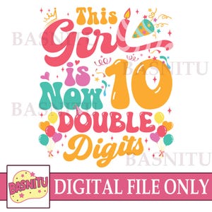 File PNG digitale Double Digits Era per maglietta, compleanno di 10 anni, festa di compleanno PNG, 10° compleanno, compleanno di ragazze, regalo per adolescenti