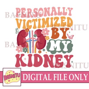 腎臓の被害を受けたデジタル PNG ファイル（シャツ用）、腎臓病サバイバー、腎臓病戦士ギフト、腎臓啓発ギフト