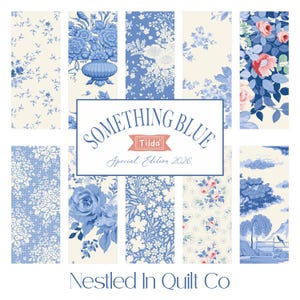May include: A collection of ten fabric swatches featuring blue and white floral, botanical, and landscape patterns. A central white label displays the text SOMETHING BLUE Tilda Special Edition 2026, with Nestled In Quilt Co printed below.