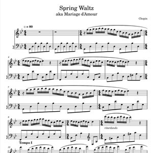 May include: Sheet music for the piano piece "Spring Waltz" aka "Marriage d'Amour" by Chopin. The music is written in standard notation with a tempo marking of = 80. The piece is in 3/4 time and features a variety of musical motifs.