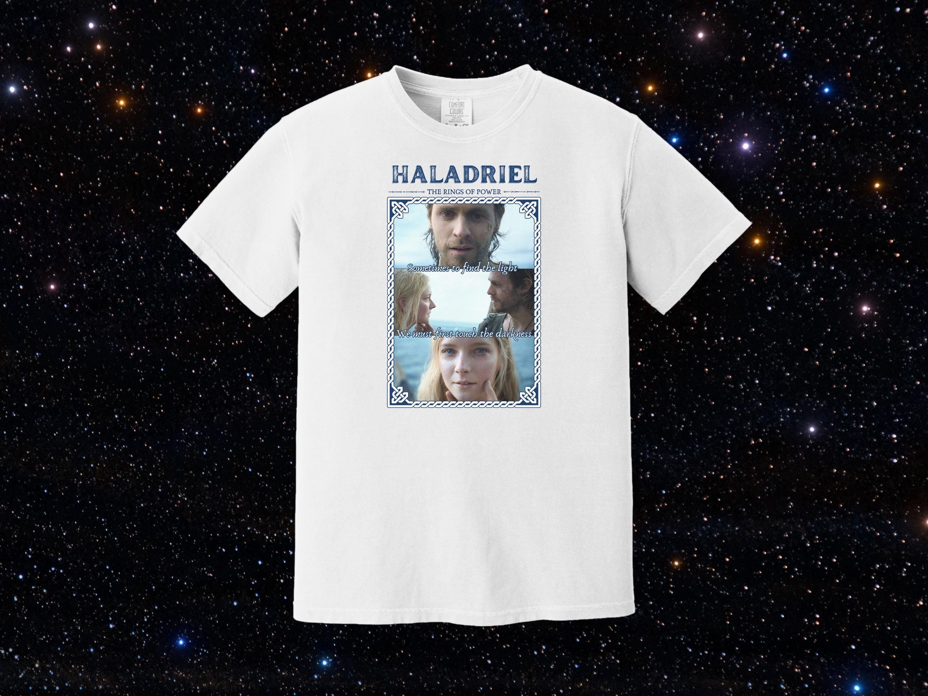 Haladriel Touch The Darkness Halbrand Galadriel Rings of Power Lord of The Rings T-shirt Comfort Colors