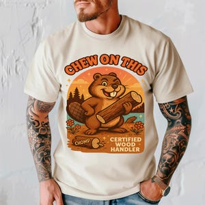 Funny Beaver Shirt of Beaver Offensive Adult Humor Tee Of Dirty Meme Shirt Sarcastic Gift for Dad Gift Crude Beaver Valley T-Shirt for Men