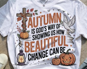 Autumn Is God's Way Of Showing US How Beautiful Change Can Be, Retro Fall Png, Fall Coquette Bow PNG, Fall Christian Png, Autumn Jesus Png