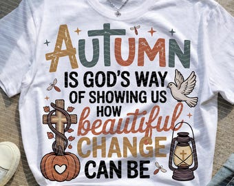 Autumn Is God's Way Of Showing US How Beautiful Change Can Be, Retro Fall Png, Fall Coquette Bow PNG, Fall Christian Png, Autumn Jesus Png