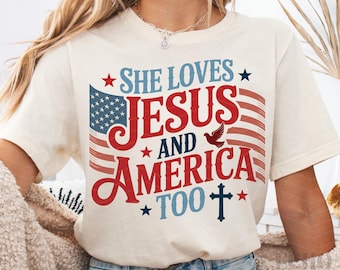 She Loves Jesus And America Too png, 4th of July png, Jesus Christian Png, Jesus 4th of July, American flag png, Girly Independence Day