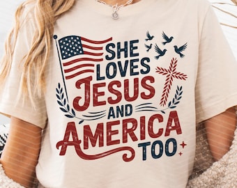 She Loves Jesus And America Too png, Jesus Christian Png, Christian 4th of July png, Jesus 4th of July, American flag png, Girly American