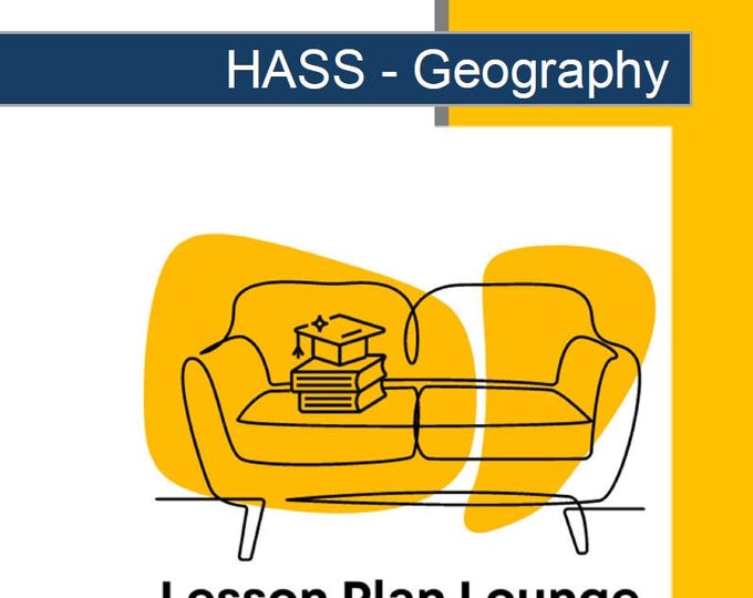 HASS - Geography: 15 Lesson Plans + 1 Summative Assessment + 8 extra hands-on learning tasks (Year 1)