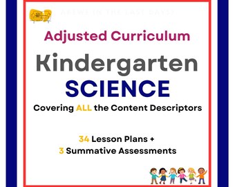 FULL SCIENCE Curriculum (Adjusted): 34 Lesson Plans + 3 Summative Assessment Tasks (Kindergarten/ Foundation Year)