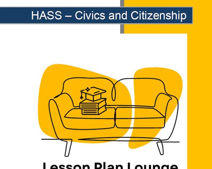 HASS - Civics and Citizenship: 6 Lesson Plans + 1 Summative Assessment and 6 Additional hands-on learning tasks (Year 3)