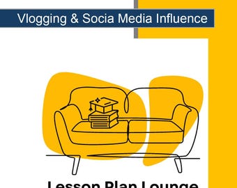 Vlogging and Social Media Influence: 10 Lesson Plans + 1 Summative Assessment + Worksheet Suggestions (High School)