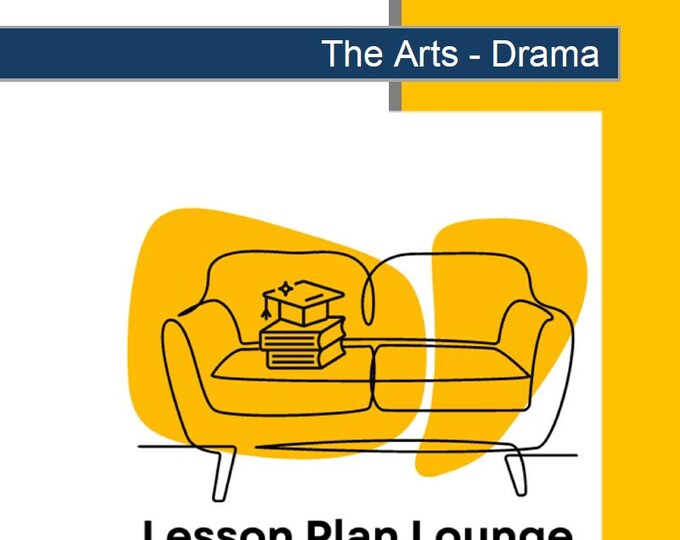 The Arts - DRAMA: 12 Lesson Plans + 1 Summative Assessment (Year 1)