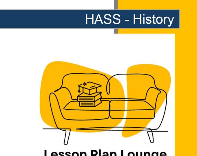 HASS - History: 15 Lesson Plans + 1 Summative Assessment and 10 Additional hands-on learning tasks (Year 2)