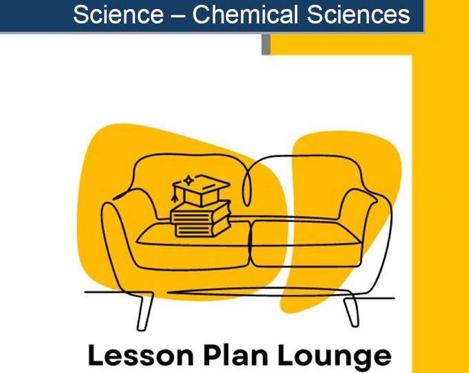 Science - Chemical Sciences: 10 Lesson Plans + 1 Summative Assessment and 10 Additional hands-on learning tasks/ experiments (Year 4)