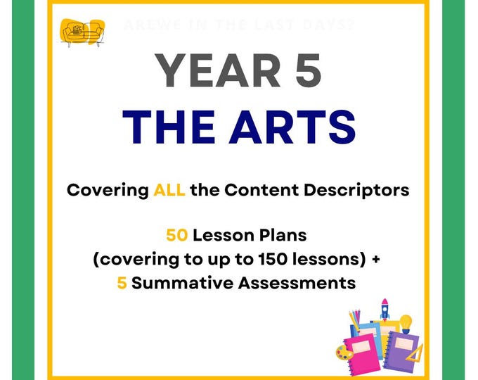 THE ARTS - Full Curriculum: 50 Lesson Plans (covering to up to 150 lessons) + 5 Summative Assessments (Year 5)