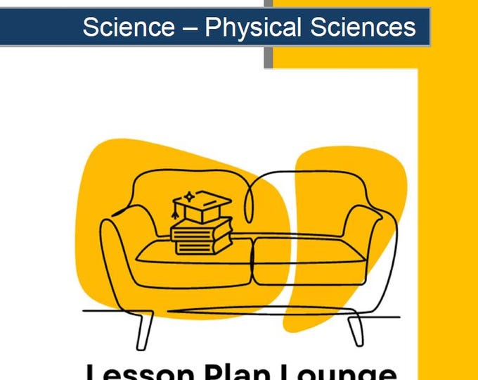 Science - Physical Sciences: 10 Lesson Plans + 1 Summative Assessment and 10 Additional hands-on learning tasks/ experiments (Year 4)