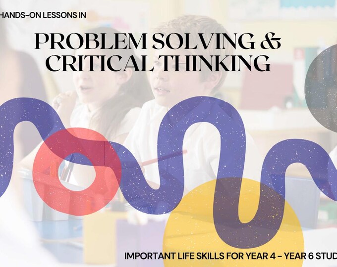 10 Lessons in Problem Solving & Critical Thinking - Year 4 to Year 6