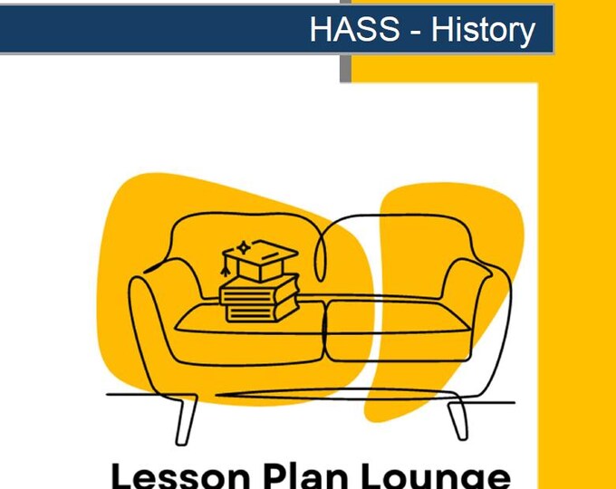 HASS - History: 16 Lesson Plans + 1 Summative Assessment and 10 Additional hands-on learning tasks (Year 4)