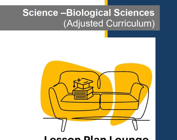 BIOLOGICAL Sciences Adjusted Curriculum: 12 Lesson Plans + 1 Summative Assessment (Kindergarten/ Foundation Year)