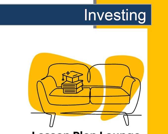 Investing Insights - 10 Lesson Plans + 1 Summative Assessment + Worksheet suggestions (High School)