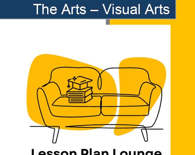 The Arts - VISUAL ARTS: 12 Lesson Plans + 1 Summative Assessment (Year 2)