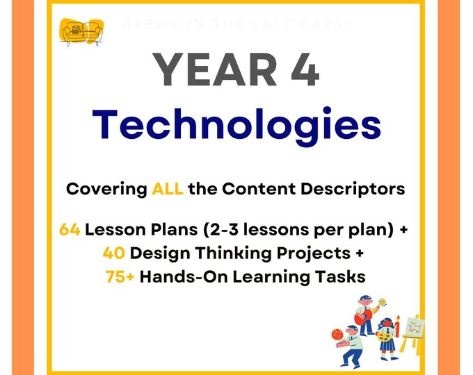 FULL TECHNOLOGY CURRICULUM: 64 Lesson Plans (2-3 lessons per plan) + 40 Design Thinking Projects + 75+ Hands-On Learning Tasks (Year 4)