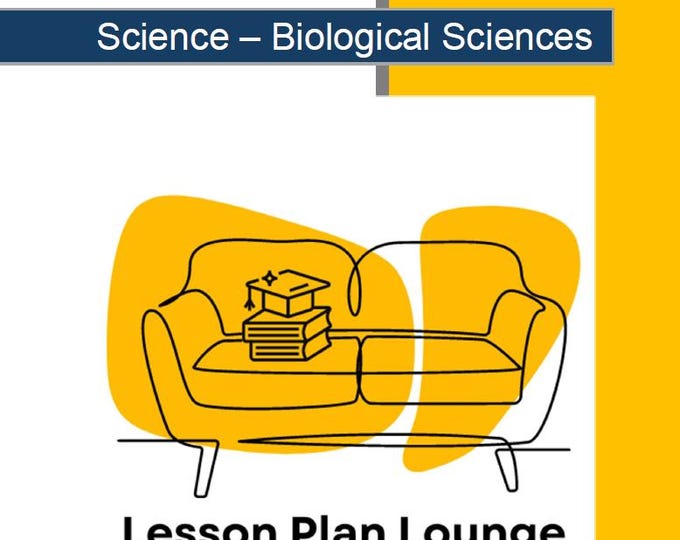 Science - Biological Sciences: 10 Lesson Plans + 1 Summative Assessment and 8 Additional hands-on learning tasks/ experiments (Year 3)