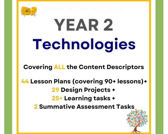 FULL TECHNOLOGY Curriculum: 44 Lesson Plans (covering 90+ lessons) + 29 Design Projects + 25+ Learning tasks + 2 Summative Tasks (Year 2)