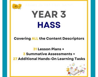 FULL HASS/ HSIE Curriculum - 31 Lesson Plans, 3 Summative Assessments & 27 Additional Hands-On Learning Tasks (Year 3)