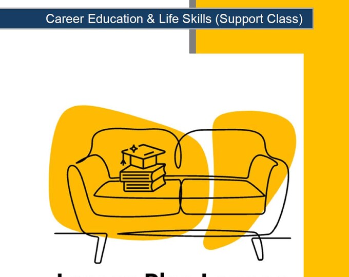 Career Education & Life Skills (Support Class): 22 Lesson Plans (covering 44 lessons) - Year 8 - 10