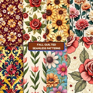 Può includere: Una collezione di modelli senza cuciture trapuntati a tema autunnale. I modelli presentano disegni floreali, tra cui rose, girasoli e margherite, in vari colori come rosso, giallo, rosa e blu. Il testo "FALL QUILTED SEAMLESS PATTERNS" è visualizzato su uno striscione marrone.