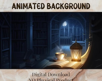 Op de afbeelding: Een geanimeerde achtergrondafbeelding van een gezellige bibliotheekscène. De afbeelding toont boekenkasten, een brandende lantaarn, een kopje thee en een open boek. Tekst bovenaan luidt "ANIMATED BACKGROUND" en onderaan "Digital Download NO Physical Product."
