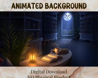 May include: An animated background image featuring a cozy library scene with bookshelves, a glowing lantern, and an open book on a table. The text "ANIMATED BACKGROUND" and "Digital Download NO Physical Product" are displayed.