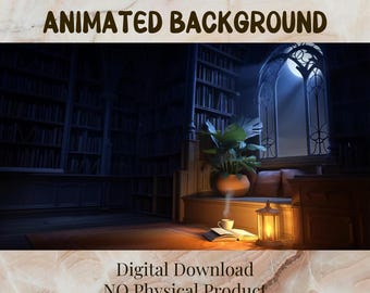 Op de afbeelding: Een geanimeerde achtergrondafbeelding van een gezellige bibliotheekscène. De afbeelding toont boekenkasten, een raam met maanlicht, een plant, een lantaarn en een kopje koffie. Tekst bovenaan luidt "ANIMATED BACKGROUND" en onderaan "Digital Download NO Physical Product".