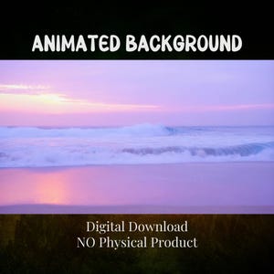 Op de afbeelding: Een digitale achtergrondafbeelding van een strandscène bij zonsondergang. De lucht en het water zijn tinten paars en roze, met golven die zachtjes op de kust rollen. De tekst "ANIMATED BACKGROUND" staat bovenaan.