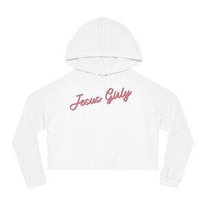 Jesus Girly Cropped Hooded Sweatshirt