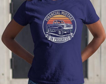Financial Mistake In Progress Retro Truck Graphic Tee, Vintage Off Road Casual Design, Sarcastic Dad Humor Trucks Enthusiast Unisex T-Shirt
