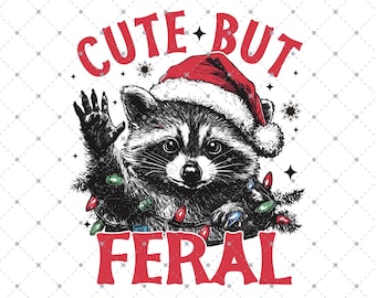 Cute But Feral Christmas PNG, Trashy Christmas Raccoon, Christmas Season, Christmas Feral Girl, Funny Christmas Png file, Sublimation Design