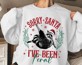 Sorry Santa I've Been Feral PNG, Funny Christmas Png, Raccoon Adult Humor, Funny Raccoon Design, Christmas Season Feral Raccoon, Stay Trashy