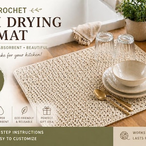 May include: A beige crocheted dish drying mat with a textured pattern. The rectangular mat is displayed with plates, bowls, and glasses. The image includes text that says "CROCHET DISH DRYING MAT" and "PDF PATTERN".