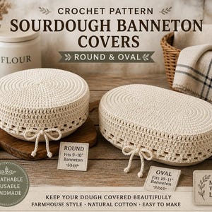 May include: Cream-colored crochet Sourdough Banneton covers, round and oval, with a decorative bow. The round cover fits 9-10 inch bannetons, and the oval cover fits 10-11 inch bannetons. The image includes text that says "Breathable, Reusable, Handmade."