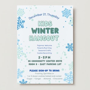 May include: A blue and white invitation for a kids winter hangout. The invitation includes the date, time, location, and a list of items to bring. The invitation is decorated with snowflakes.