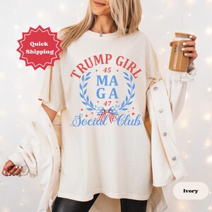 Trump Girl Shirt Donald Trump Sweatshirt MAGA 2024 Comfort Colors Republican Gift Trump Coquette American Flag Patriot Republican Shirt 2024