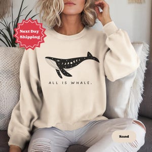 Humpback Whale Sweatshirt Boho Whale Hoodie Vintage All is Whale Sweatshirt Beachy Hoodie Ocean Hoodie Coconut Girl Jesus Hoodie Whale Gift