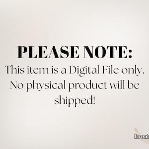 Op de afbeelding: Een digitale bestandsmelding met de tekst "PLEASE NOTE: This item is a Digital File only. No physical product will be shipped!" in zwarte letters op een beige achtergrond. Het Rayprints-logo staat rechtsonder.