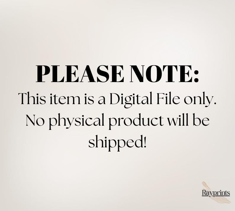 Op de afbeelding: Een digitale bestandsmelding met de tekst "PLEASE NOTE: This item is a Digital File only. No physical product will be shipped!" in zwarte letters op een beige achtergrond. Het Rayprints-logo staat rechtsonder.