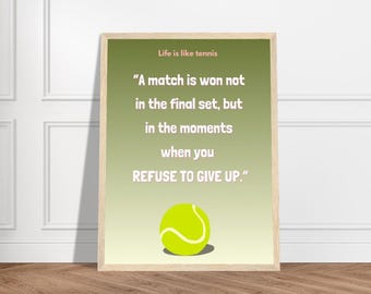 Póster motivacional, Premium, verde: "Un partido no se gana en el set final, sino en los momentos en los que te niegas a rendirte". Póster de tenis