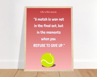Póster motivacional, Premium, rojo: "Un partido no se gana en el set final, sino en los momentos en los que te niegas a rendirte". Póster de tenis