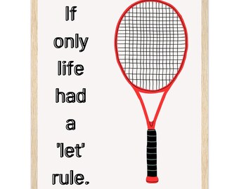 Póster de tenis divertido y motivador: si la vida tuviera una regla de "dejar". - Póster enmarcado en madera de papel mate de primera calidad