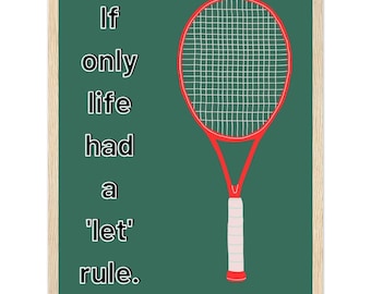 Póster de tenis divertido y motivador: si la vida tuviera una regla de "dejar". - Póster enmarcado en madera de papel mate de primera calidad