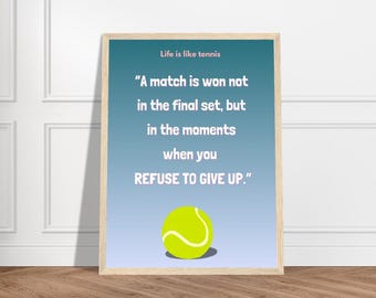 Póster motivacional, Premium, azul: "Un partido no se gana en el set final, sino en los momentos en los que te niegas a rendirte". Póster de tenis